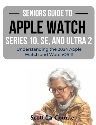 Book cover for Seniors Guide to the Apple Watch Series 10, SE, and Ultra 2