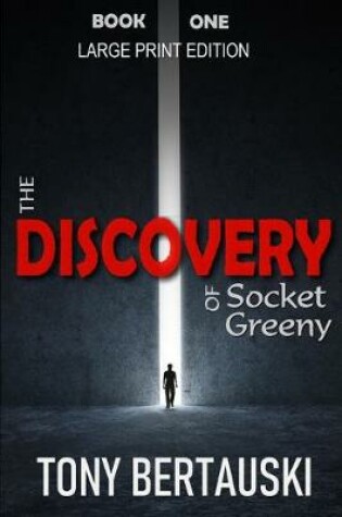 Cover of The Discovery of Socket Greeny (Large Print Edition)