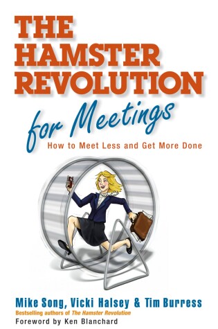 Cover of The Hamster Revolution for Meetings: How to Meet Less and Get More Done