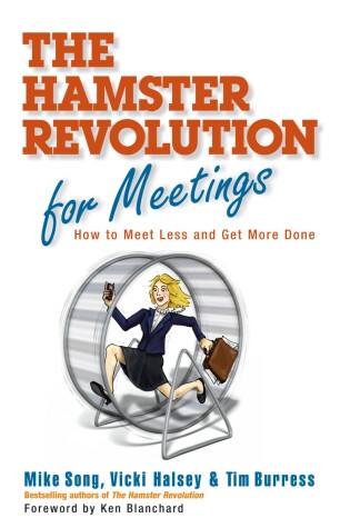 Book cover for The Hamster Revolution for Meetings: How to Meet Less and Get More Done