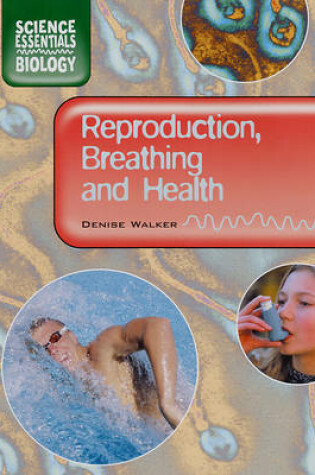 Cover of Reproduction, Breathing and Health