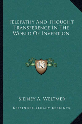 Cover of Telepathy and Thought Transference in the World of Invention