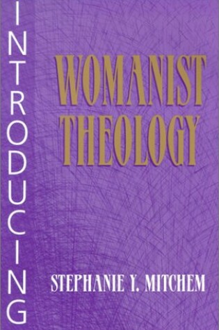 Cover of Introducing Womanist Theology