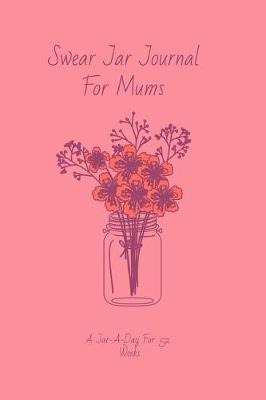 Book cover for Swear Jar Journal for Mums