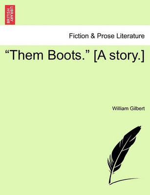 Book cover for Them Boots. [A Story.]