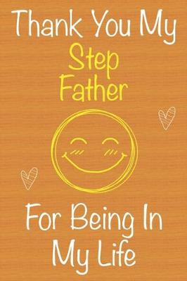 Book cover for Thank You My StepFather For Being In My Life