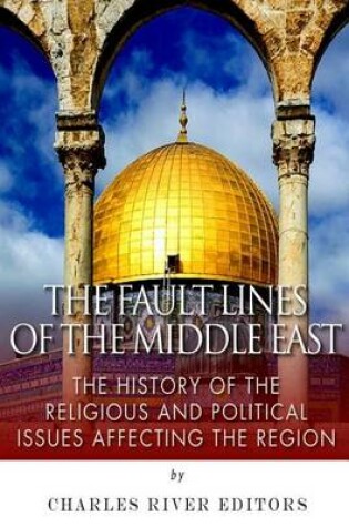 Cover of The Fault Lines of the Middle East