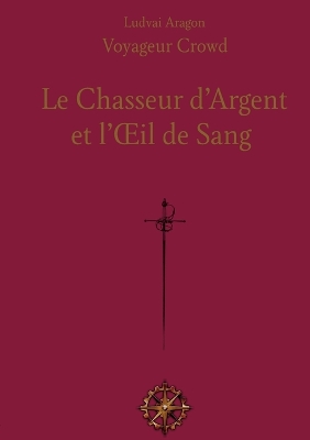 Book cover for Le Chasseur d'Argent