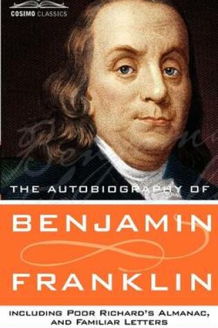 Cover of The Autobiography of Benjamin Franklin, Including Poor Richard's Almanac, and Familiar Letters