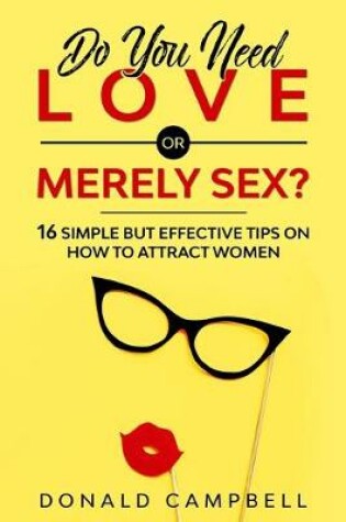 Cover of Do You Need Love or Merely Sex?