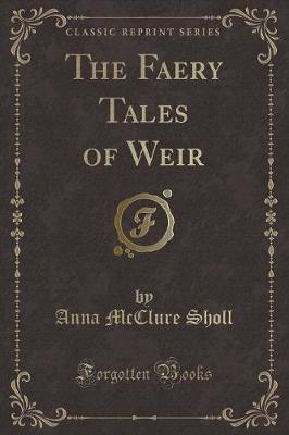 Book cover for The Faery Tales of Weir (Classic Reprint)