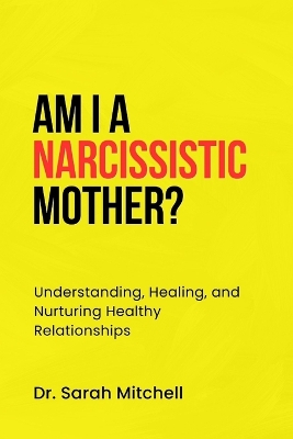 Book cover for Am I a Narcissistic Mother?