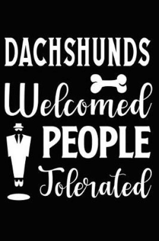 Cover of Dachshunds Welcomed People Tolerated