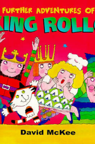 Cover of The Further Adventures Of King Rollo