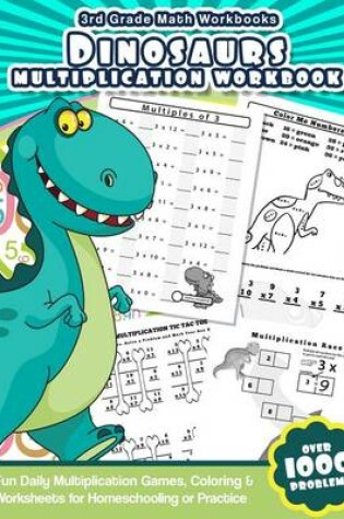 Cover of 3rd Grade Math Workbooks Dinosaurs Multiplication Workbook