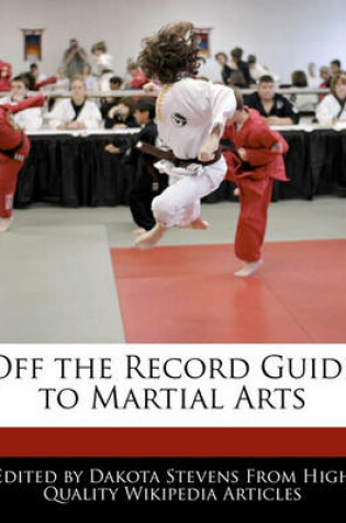 Cover of Off the Record Guide to Martial Arts