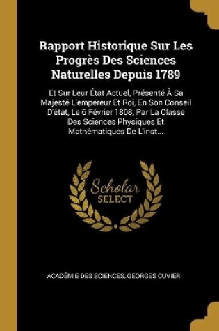 Cover of Rapport Historique Sur Les Progrès Des Sciences Naturelles Depuis 1789