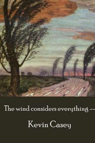 Cover of The Wind Considers Everything