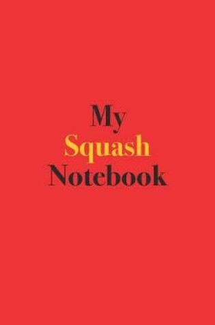 Cover of My Squash Notebook