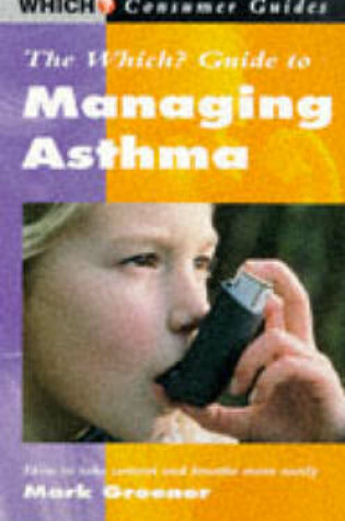 Cover of "Which?" Guide to Managing Asthma