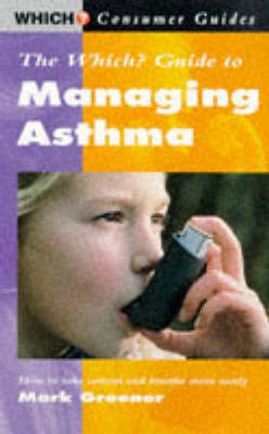 Book cover for "Which?" Guide to Managing Asthma