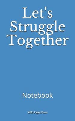 Book cover for Let's Struggle Together