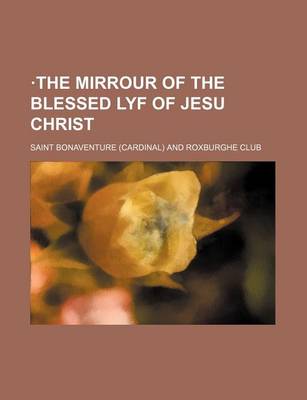 Book cover for .the Mirrour of the Blessed Lyf of Jesu Christ