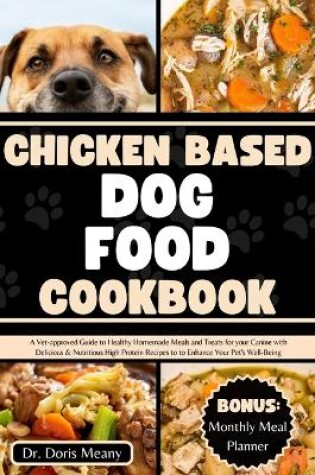 Cover of Chicken Based Dog Food Cookbook