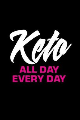 Book cover for Keto All Day Every Day