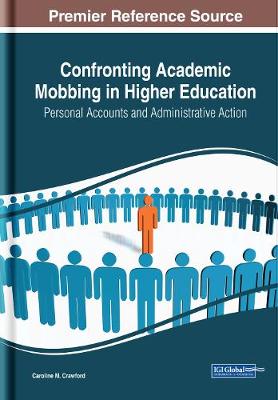 Cover of Confronting Academic Mobbing in Higher Education: Personal Accounts and Administrative Action