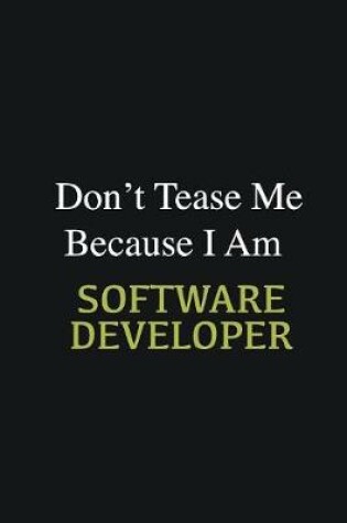 Cover of Don't Tease Me Because I Am Software Developer