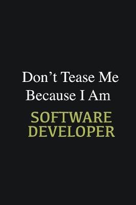 Book cover for Don't Tease Me Because I Am Software Developer