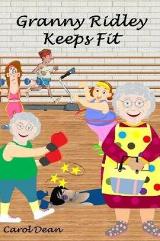 Cover of Granny Ridley Keeps Fit