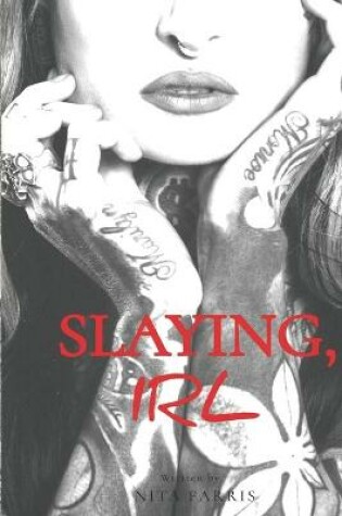 Cover of Slaying In Real Life