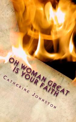 Book cover for Oh Woman Great Is Your Faith