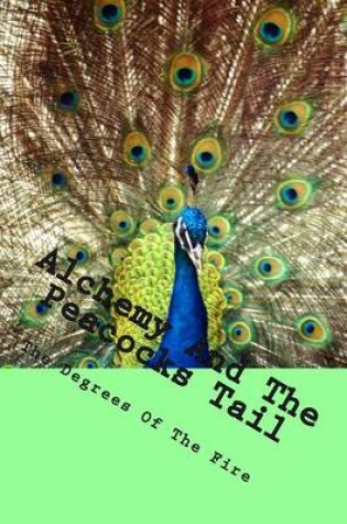 Cover of Alchemy And The Peacocks Tail