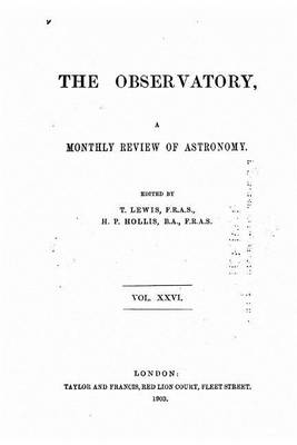 Book cover for The Observatory, A Monthly Review of Atronomy - Vol. XXVI