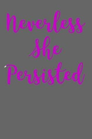 Cover of Neverless She Persisted