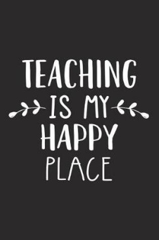 Cover of Teaching Is My Happy Place