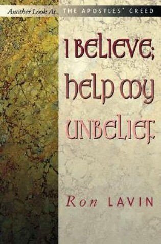 Cover of I Believe; Help My Unbelief