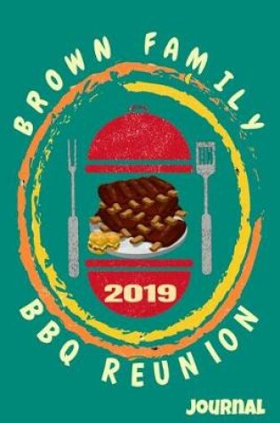 Cover of Brown Family 2019 BBQ Reunion Journal