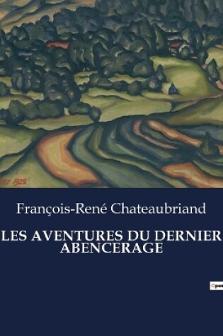 Cover of Les Aventures Du Dernier Abencerage