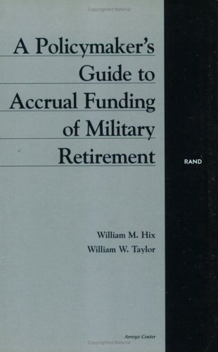 Book cover for A Policymaker's Guide to Accrual Funding of Military Retirement