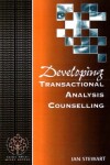 Book cover for Developing Transactional Analysis Counselling