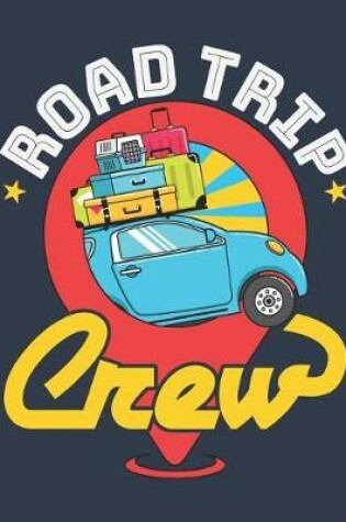 Cover of Road Trips Crew