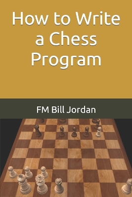 Book cover for How to Write a Chess Program