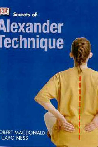 Cover of Secrets of:  Alexander Technique