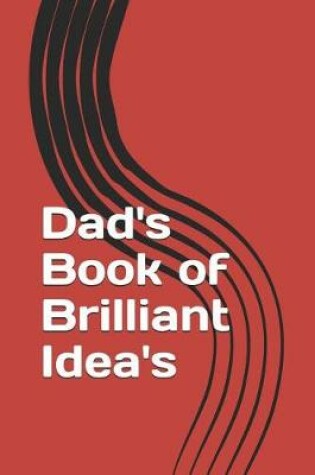 Cover of Dad's Book of Brilliant Idea's