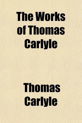 Book cover for The Works of Thomas Carlyle Volume 8