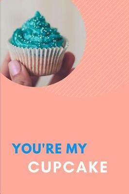 Book cover for You're My Cupcake